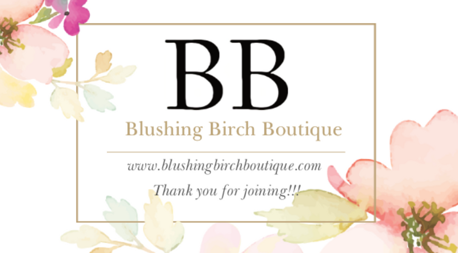 Welcome to The Blushing Birch Boutique