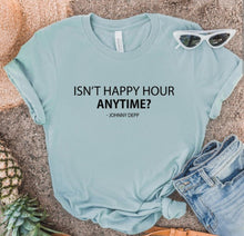 Load image into Gallery viewer, Isn&#39;t Happy Hour Anytime Softstyle Graphic Tee