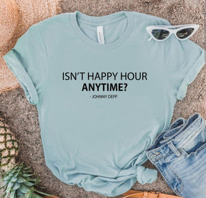 Isn't Happy Hour Anytime Softstyle Graphic Tee